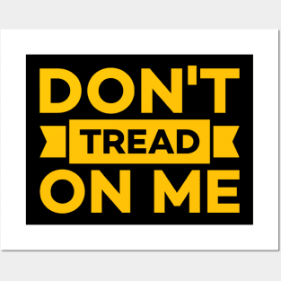 Don't Tread On Me Posters and Art